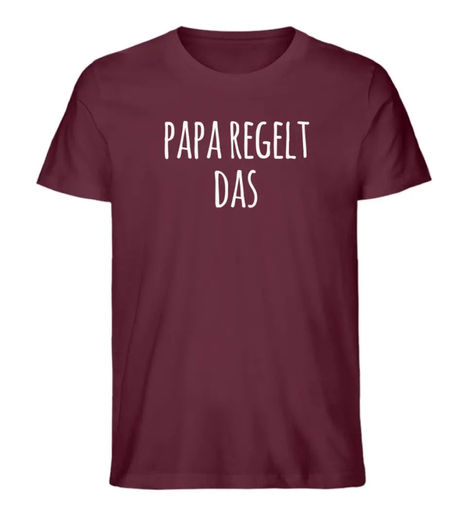 Papa Regelt Das Premium Herren Shirt aus Biobaumwolle