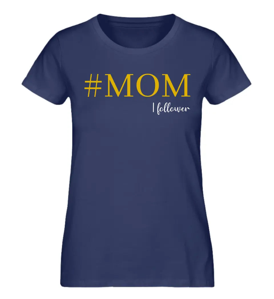 Mom follower -  Premium T-Shirt personalisierbar